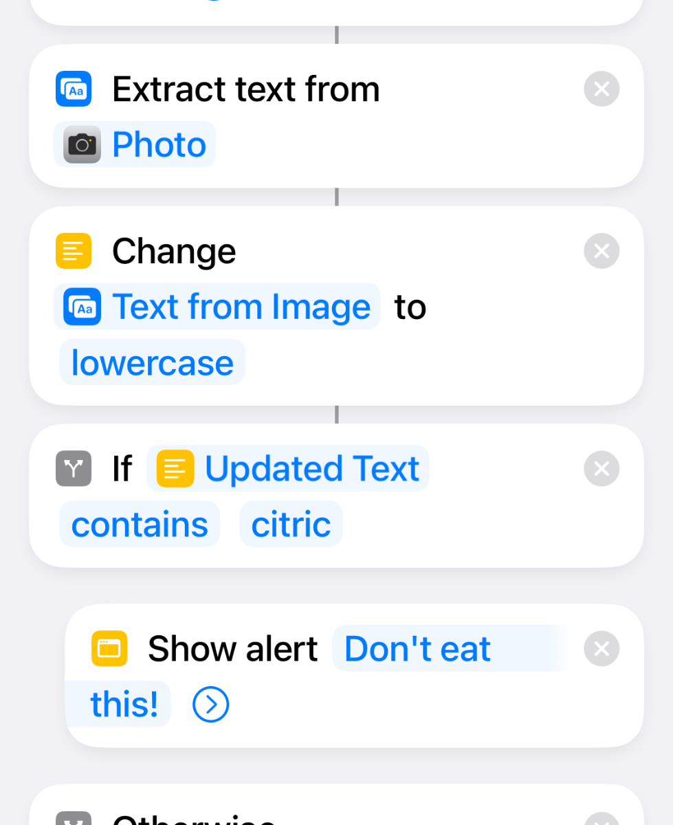A screengrab of Apple's Shortcuts app showing a "Citrus Check" shortcut that does:

1. Take 1 photo with Back camera
2. Extract text from Photo
3. Change Text from image to lowercase
4. If Updated text contains "citric"
then show alert "Don't eat this"