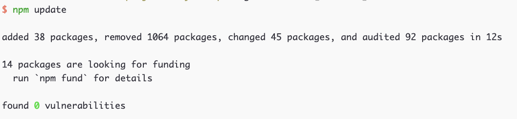 Screenshot of my command line that reads ‘added 38 packages, removed 1064 packages, changed 45 packages, and audited 92 packages in 12s’